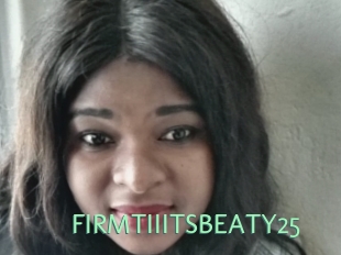 FIRMTIIITSBEATY25