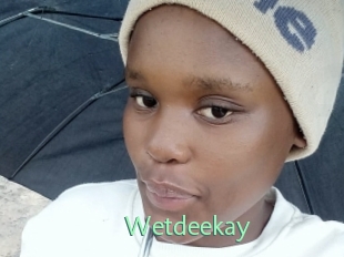 Wetdeekay